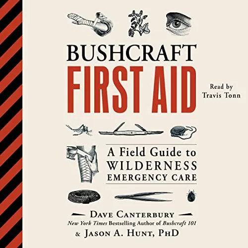 Bushcraft First Aid By Dave Canterbury, Jason A. Hunt PhD